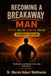 Becoming a Breakaway Man: Student Edition: Step Out. Sell Out. Stand Out. Stay Out.