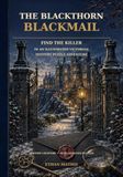 The Blackthorn Blackmail: Find the Killer in an Illustrated Victorian Mystery Puzzle Adventure