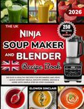 The Ninja The UK Ninja Soup Maker and Blender Recipe Book