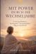 Mit Power durch die Wechseljahre – Ganzheitlicher Ratgeber für Frauengesundheit Menopause, Ernährung Meditation Homöopathie