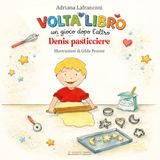 Voltalibro: Un gioco dopo l'altro. Denis pasticciere