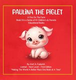 Paulina The Piglet - Book 9: A Fire On The Farm