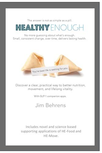 Healthy Enough: Discover a clear, practical way to better nutrition, movement, and lifelong vitality