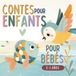 Livres de contes pour bébés de 0 à 2 ans