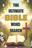 THE ULTIMATE BIBLE WORD SEARCH