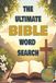 THE ULTIMATE BIBLE WORD SEARCH