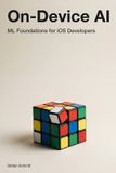 On-Device Libri GmbH On-Device AI: ML Foundations for iOS Developers