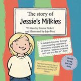 The Pickett Ford The Story of Jessie's Milkies