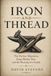 Iron and Thread: The Puritan Migration, King Philip’s War, and the Weaving of a Family