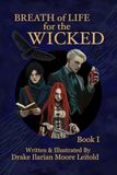 Breath of Life for the Wicked: Book 1