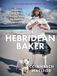 The Hebridean Baker: The Hebridean Baker