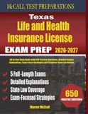 Texas Life and Health Insurance License Exam Prep: All-in-One Study Guide with 650 Practice Questions, Detailed Answer Explanations, Exam-Focus Strategies and Complete Texas Law Review.