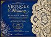 Precious Parasole Precious Gems of Virtuous Women - The Parasole Corpus - All Five Books in One Volume: A Historic Journey Through 500 Years of Lace Design - 200 Digitally Restored Patterns