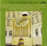 Two Oxford Two Oxford Organs: Magdalen College