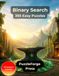 Binary 365 Easy Puzzles Binary Search – Large Print Binary Puzzles for Adults and Seniors | Clear 10 × 10 Grids | 2 Puzzles per Page | Solutions Included | Gentle Logic Practice and a Thoughtful Gift