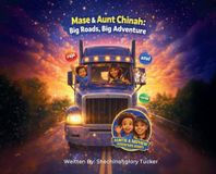 Mase & Aunt Chinah: Big Roads, Big Adventure - Hardcover