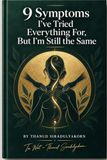9 Independently Published 9 Symptoms I've Tried Everything For, But I'm Still the Same Paperback