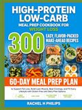 High-Protein Low-Carb Meal Prep Cookbook