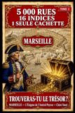 Trouveras-tu Marseille — L'Énigme de l'Amiral Peyron: Trouveras-tu le trésor ?
