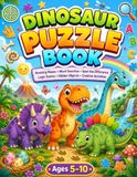 Dinosaur Puzzle Book for Kids Ages 5-10