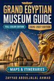 Grand Egyptian Museum Guide 2026-2027