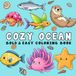 Cozy Ocean: Coloring Book for Adults and Kids, Bold and Easy Large Print Designs for Relaxation with Sea Life, Underwater Scenes and Marine Creatures