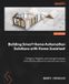 Building Packt Publishing Building Smart Home Automation Solutions with Home Assistant: Configure, integrate, and manage hardware and software systems to automate your home