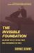 The Invisible Foundation: Unlocking ‘The 6 Cs’ of High-Trust, High-Performance Cultures Paperback