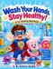 Wash Your Hands, Stay Healthy!: A Fun Handwashing & Germ Prevention Workbook for Kids with Coloring Pages, Activities, Mazes, Puzzles, and Healthy Habits for Ages 3–9