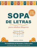 Sopa de Letras: Sopa de Letras para Adultos Mayores – Letra Extra Grande: 100 Pasatiempos de Recuerdos y Cultura Latina, Una Sopa por Página con Soluciones en Letra ... Word Search Puzzle Book for Seniors & Adults