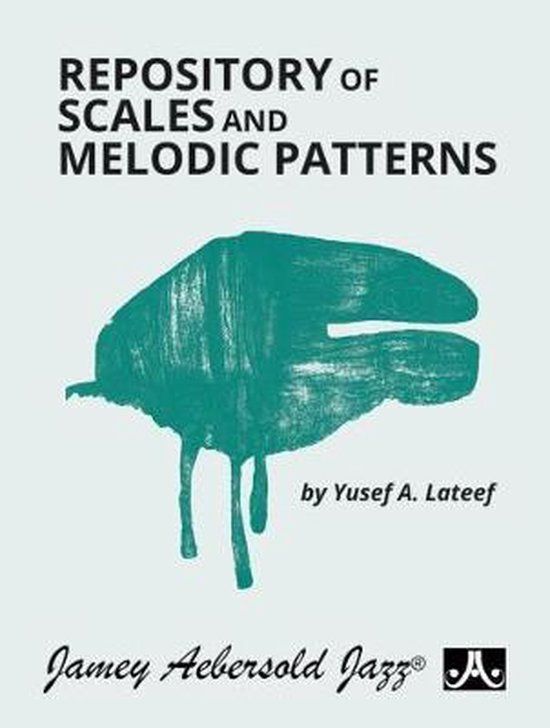 Repository Jamey Aebersold Jazz Repository of Scales and Melodic Patterns