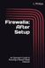 Firewalla: After Setup: An Operator’s Guide to Running a Secure Home Network