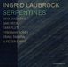 Serpentines Ingrid Laubrock - Serpentines (CD)