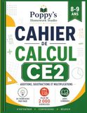 Cahier de Calcul CE2: Additions, Soustractions et Multiplications: Plus de 2000 Exercices avec Corrigés