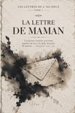 La Lettre de Maman: Les Lettres de l'Au-Delà, Tome 1 : Un mystère bouleversant entre la vie et la mort.