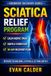 Sciatica Independently Published Recovery- Sciatica Relief Program