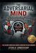The Adversarial Mind: How the American Legal System Re-Engineered Human Behavior—and a Peaceful Blueprint for Changing It