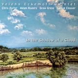 Coast2Coast Yelena Eckemoff Quintet - In The Shadow Of A Cloud (CD)