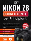 Nikon Z8 Guida utente per Principianti