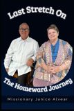 Last Independently Published Last Stretch On The Homeward Journey Paperback