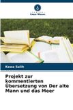 Projekt OmniScriptum SRL Projekt zur kommentierten Übersetzung von Der alte Mann und das Meer Paperback