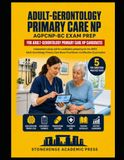 ANCC Adult-Gerontology Primary Care Nurse Practitioner Certification Examination (AGPCNP-BC): High-Confusion Primary Care Decisions with 5 Full Practice Tests