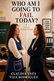 Who Libri GmbH Who Am I Going to Fail Today?: Diary of a Teaching Principal Paperback