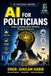 AI FOR POLITICIANS: Succeed in the AI Age
