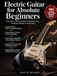 ELECTRIC GUITAR FOR ABSOLUTE BEGINNERS