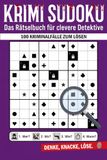 Krimi Sudoku: Das Rätselbuch für clevere Detektive