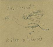 Warner Ada Vic Chesnutt Skitter On Take-Off