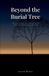 Beyond Libri GmbH Beyond the Burial Tree Paperback