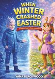 North Pole Follies – When Winter Crashed Easter