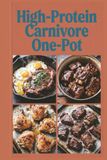 High-Protein Carnivore One-Pot